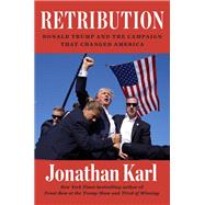 Book cover for Retribution Donald Trump and the Campaign That Changed America