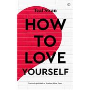 Book cover for How to Love Yourself Adventures in the Dominions
