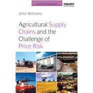 Book cover for Agricultural Supply Chains and the Challenge of Price Risk