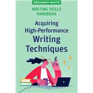 Book cover for Writing Skills Handbook: Acquiring High-Performance Writing Techniques