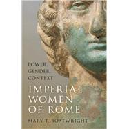 Book cover for Imperial Women of Rome Power, Gender, Context