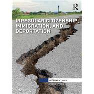 Book cover for Irregular Citizenship: Anti/Deportation and Struggles for Political Subjectivity