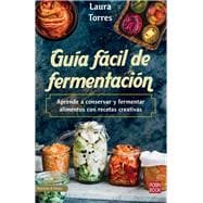 Book cover for Guía fácil de fermentación Aprende a conservar y fermentar alimentos con recetas creativas