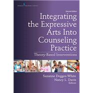 Book cover for Integrating the Expressive Arts into Counseling Practice