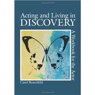 Book cover for Acting and Living in Discovery A Workbook for the Actor