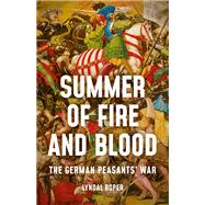 Book cover for Summer of Fire and Blood The German Peasants' War