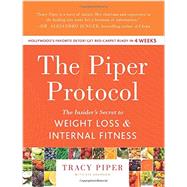 Book cover for The Piper Protocol: The Insider's Secret to Weight Loss and Internal Fitness