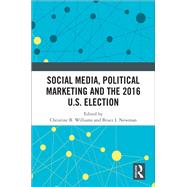 Book cover for Social Media, Political Marketing and the 2016 U.S. Election