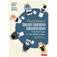 Book cover for A Practical Approach to Special Education Administration: Creating Positive Outcomes for Students With Different Abilities