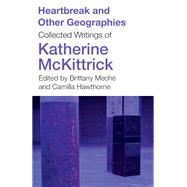 Book cover for Heartbreak and Other Geographies