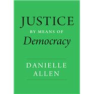 Book cover for Justice by Means of Democracy