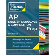 Book cover for Princeton Review AP English Language & Composition Prep,  18th Edition 5 Practice Tests + Complete Content Review + Strategies & Techniques