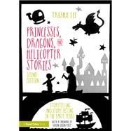 Book cover for Princesses, Dragons, and Helicopter Stories