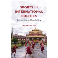 Book cover for Sport and International Politics Power, Profit, and Peace