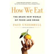 Book cover for How We Eat The Brave New World of Food and Drink