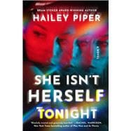 Book cover for She Isn't Herself Tonight A Novel