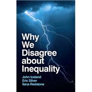Book cover for Why We Disagree about Inequality Social Justice vs. Social Order