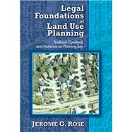 Book cover for Legal Foundations of Land Use Planning: Textbook-Casebook and Materials on Planning Law