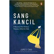 Book cover for Sang Kancil A Tale about How Ordinary Malaysians Defied the Odds