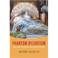 Book cover for Phantom Byzantium