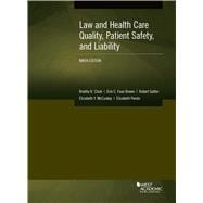 Book cover for Law and Health Care Quality, Patient Safety, and Liability(American Casebook Series)