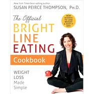 Book cover for The Official Bright Line Eating Cookbook Weight Loss Made Simple