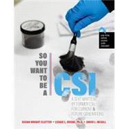 Book cover for SO YOU WANT TO BE A CSI