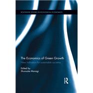 Book cover for The Economics of Green Growth: New Indicators for Sustainable Societies
