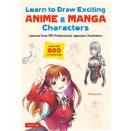Book cover for Learn to Draw Exciting Anime & Manga Characters