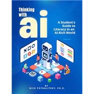 Book cover for Thinking with AI: A Student's Guide to Literacy in an AI-Rich World