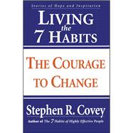 Book cover for Living the 7 Habits The Courage to Change