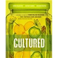 Book cover for Cultured A Global Guide to Fermenting and Preserving Fruit, Vegetables, Dairy, and Grains, with over 150 recipes