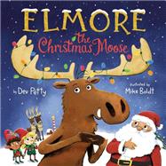 Book cover for Elmore the Christmas Moose