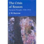Book cover for The Crisis of Reason; European Thought, 1848–1914