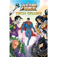 Book cover for Tech Crash! (DC Metal Force #1)