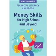 Book cover for Financial Literacy Handbook: Money Skills for High School and Beyond