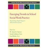 Book cover for Emerging Trends in School Social Work Practice Responding to Rapid Change in Educational Ecosystems