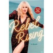 Book cover for Rebel Rising A Memoir