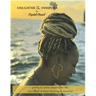 Book cover for Daughter of the Diaspora poetry & stories inspired by life as a Black woman thriving in America