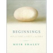 Book cover for Beginnings : Reflections on the Bible's Intriguing Firsts