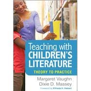 Book cover for Teaching with Children's Literature Theory to Practice