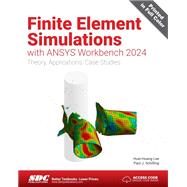 Book cover for Finite Element Simulations with ANSYS Workbench 2024: Theory, Applications, Case Studies