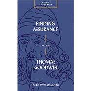 Book cover for Finding Assurance with Thomas Goodwin