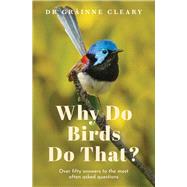 Book cover for Why Do Birds Do That? Over fifty answers to the most often asked questions