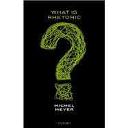 Book cover for What is Rhetoric?