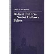 Book cover for Radical Reform in Soviet Defence Policy