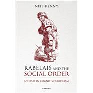 Book cover for Rabelais and the Social Order An Essay in Cognitive Criticism