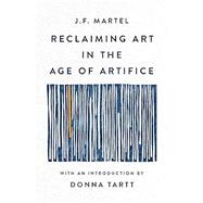 Book cover for Reclaiming Art in the Age of Artifice