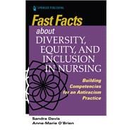 Book cover for Fast Facts about Diversity, Equity, and Inclusion in Nursing