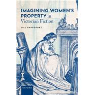 Book cover for Imagining Women's Property in Victorian Fiction